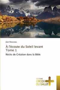 A l'Ecoute Du Soleil Levant Tome 1