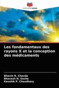 Les fondamentaux des rayons X et la conception des medicaments