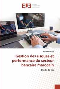 Gestion des risques et performance du secteur bancaire marocain