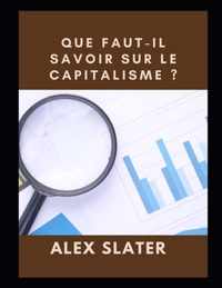 Que faut-il savoir sur le capitalisme ?