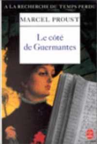 Le cote de Guermantes (A la recherche du temps perdu 3)