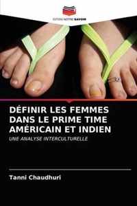 Definir Les Femmes Dans Le Prime Time Americain Et Indien