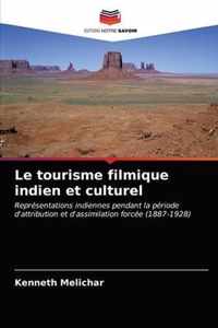 Le tourisme filmique indien et culturel