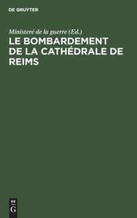 Le bombardement de La Cathedrale de Reims