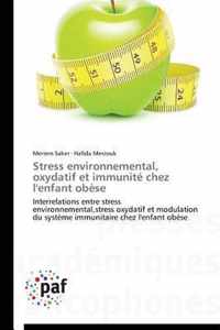 Stress Environnemental, Oxydatif Et Immunit Chez l'Enfant Ob se