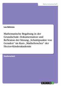 Mathematische Begabung in der Grundschule. Dokumentation und Reflexion der Sitzung  Schnittpunkte von Geraden im Kurs  Matheforscher der Hector-Kinderakademie