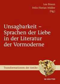 Unsagbarkeit - Sprachen Der Liebe in Der Literatur Der Vormoderne