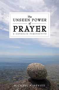 The Unseen Power of Prayer