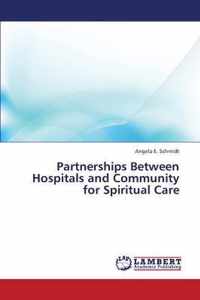 Partnerships Between Hospitals and Community for Spiritual Care