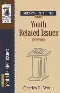 Sermon Outlines on Youth Related Issues