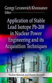 Application of Stable Lead Isotope Pb-208 in Nuclear Power Engineering & its Acquisition Techniques