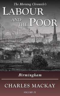 Labour and the Poor Volume IX