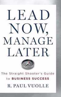 Lead Now, Manage Later