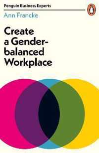 Create a GenderBalanced Workplace Penguin Business Experts Series