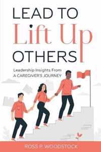 Lead to Lift Up Others