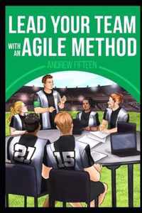 Lead Your Team with an Agile Method
