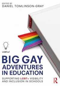 Big Gay Adventures in Education