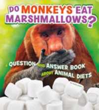 Do Monkeys Eat Marshmallows?