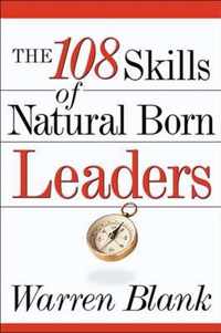 The 108 Skills of Natural Born Leaders