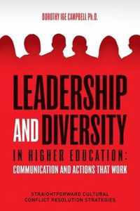 Leadership and Diversity in Higher Education: Communication and Actions that Work