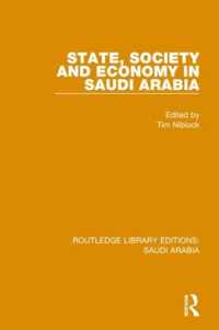 State, Society and Economy in Saudi Arabia (RLE Saudi Arabia)