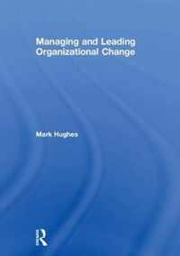 Managing and Leading Organizational Change