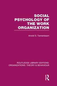 Social Psychology of the Work Organization (Rle: Organizations)