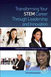 Transforming Your STEM Career Through Leadership and Innovation