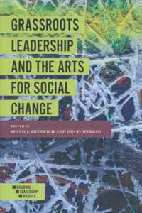 Grassroots Leadership and the Arts for Social Change