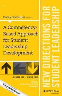 A Competency Based Approach for Student Leadership Development - New Directions for Student Leadership, Number 156