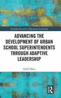 Advancing the Development of Urban School Superintendents Through Adaptive Leadership