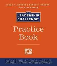 The Leadership Challenge Practice Book