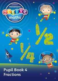 Heinemann Active Maths - First Level - Exploring Number - Pupil Book 4 - Fractions