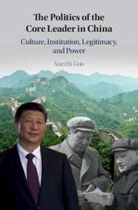 The Politics of the Core Leader in China