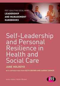 Self-Leadership and Personal Resilience in Health and Social Care