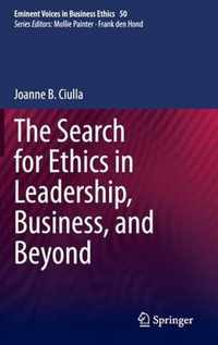 The Search for Ethics in Leadership, Business, and Beyond