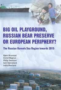 Big Oil Playground, Russian Bear Preserve or European Periphery?