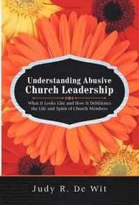 Understanding Abusive Church Leadership