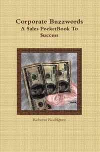 Corporate Buzzwords A Sales Pocketbook to $Uccess