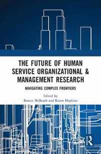 The Future of Human Service Organizational & Management Research