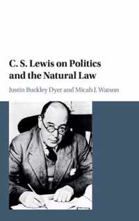 C. S. Lewis on Politics and the Natural Law