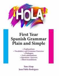 !Hola! First Year Spanish Grammar Plain and Simple