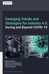 Emerging Trends in and Strategies for Industry 4.0 During and Beyond Covid-19