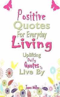 Positive Quotes For Everyday Living