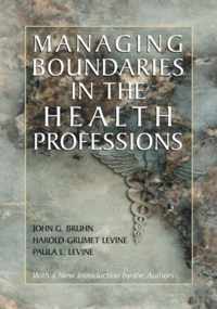 Managing Boundaries in the Health Professions