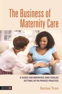 The Business of Maternity Care