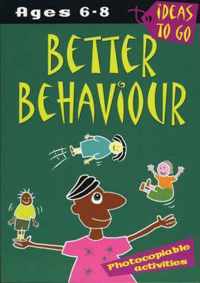 Better Behaviour Ages 68 Photocopiable Activities Ideas to Go Better Behaviour