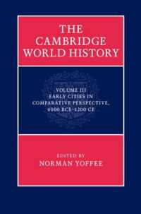 Cambridge World History: Volume 3, Early Cities In Comparati