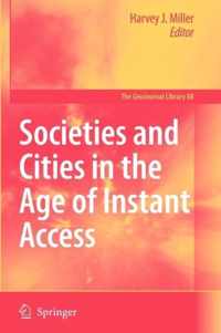 Societies and Cities in the Age of Instant Access