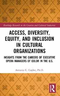 Access, Diversity, Equity and Inclusion in Cultural Organizations